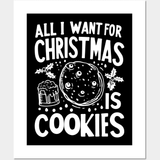 All I Want For Christmas is Cookies Posters and Art